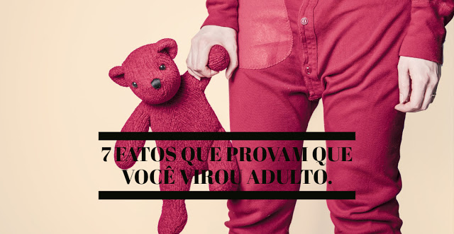 7 coisas que passamos a gostar quando somos adultos