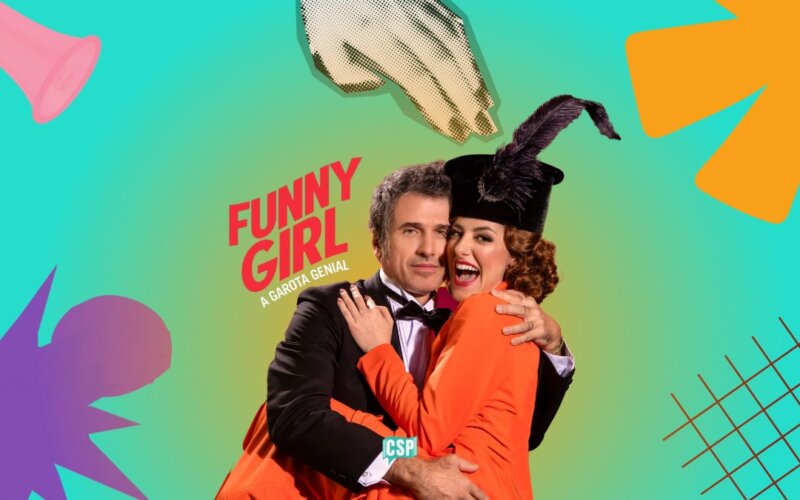 Musical Funny Girl: Nova Versão Brasileira com Giulia Nadruz e Eriberto Leão