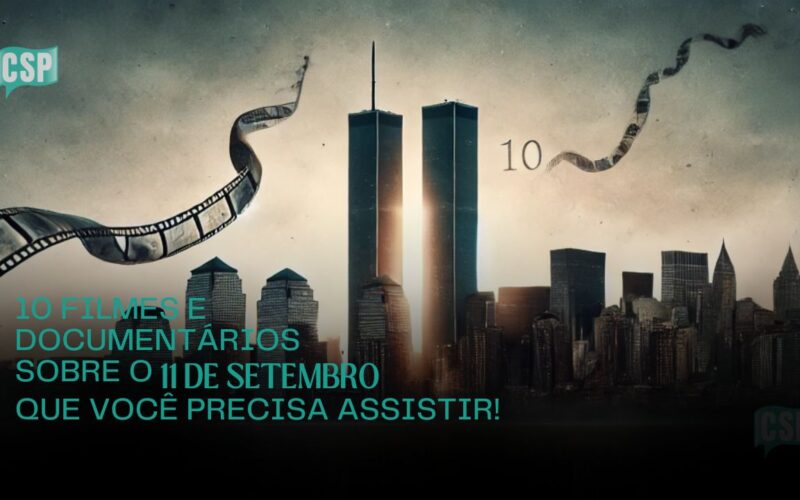 10 Filmes e documentários sobre o 11 de setembro que você precisa assistir