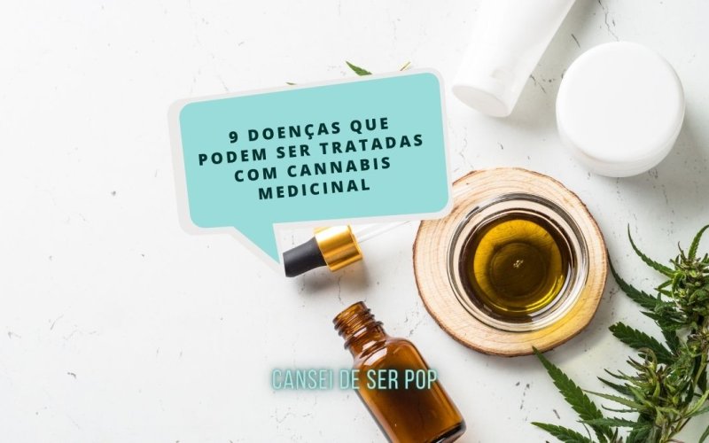 9 doenças que podem ser tratadas com Cannabis medicinal – Conheça os benefícios